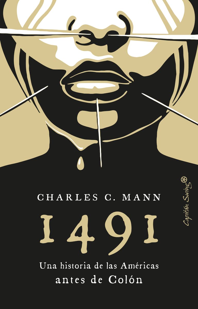 1491: UNA HISTORIA DE LAS AMÉRICAS ANTES DE COLÓN - Charles C. Mann