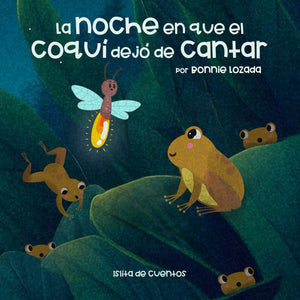 LA NOCHE EN QUE EL COQUÍ DEJÓ DE CANTAR - Bonnie Lozada