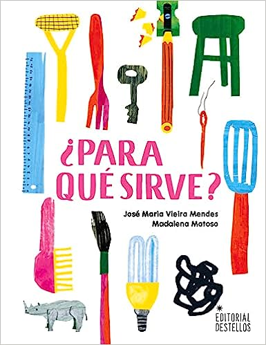 ¿PARA QUÉ SIRVE? - José María Vieira Mendes y Madalena Matoso