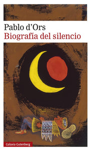 BIOGRAFÍA DEL SILENCIO - Pablo D'Ors