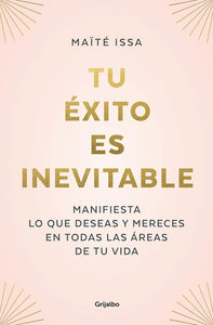 TU ÉXITO ES INEVITABLE - Maïte Issa