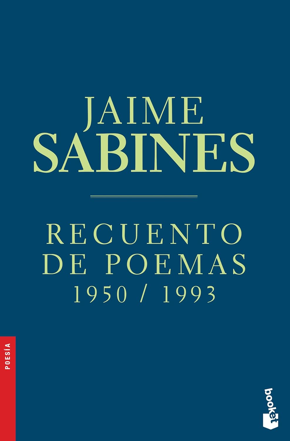 RECUENTO DE POEMAS 1950 / 1993 - Jaime Sabines