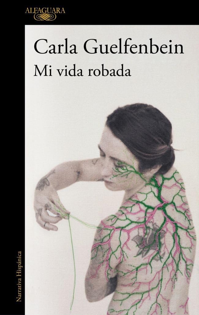 MI VIDA ROBADA - Carla Guelfenbein