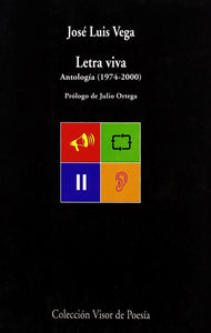 LETRA VIVA: ANTOLOGÍA (1974-2000) - José Luis Vega