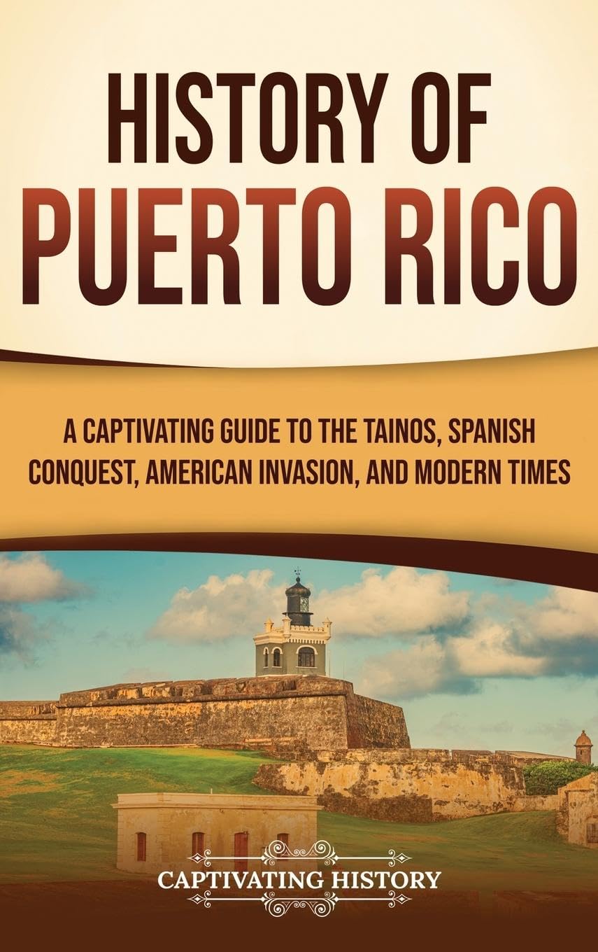 HISTORY OF PUERTO RICO - Captivating History