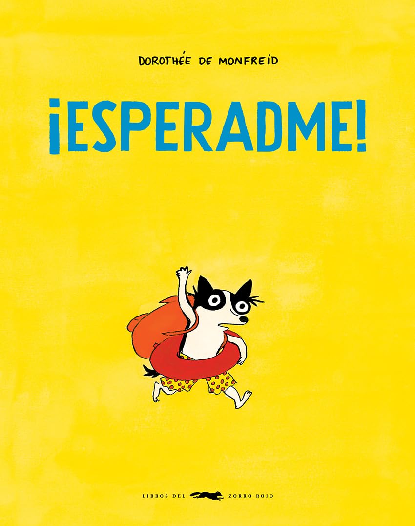 ¡ESPERADME! - Dorothée de Monfreid