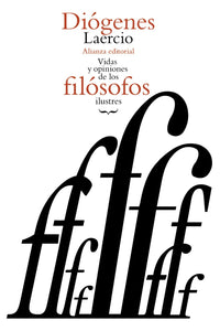 VIDAS Y OPINIONES DE LOS FILÓSOFOS ILUSTRES - Diógenes Laercio