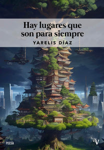 HAY LUGARES QUE SON PARA SIEMPRE - Yarelis Díaz