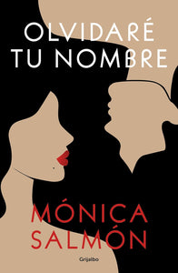 OLVIDARÉ TU NOMBRE - Mónica Salmón