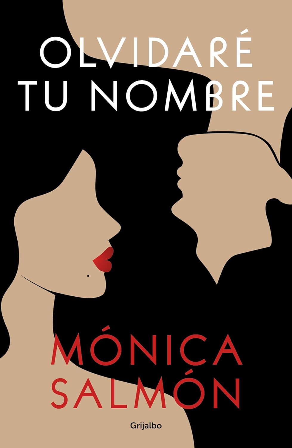 OLVIDARÉ TU NOMBRE - Mónica Salmón