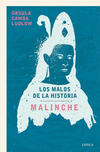 MALINCHE - Úrsula Camba Ludlow