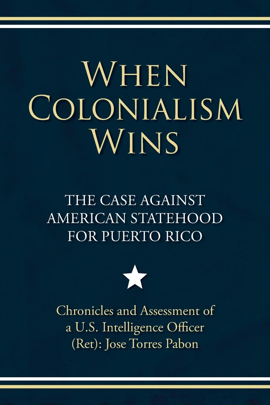 WHEN COLONIALISM WINS - José Torres Pabon