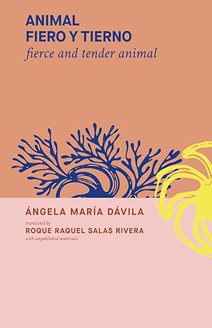 ANIMAL FIERO Y TIERNO BILINGÜE - Ángela María Dávila