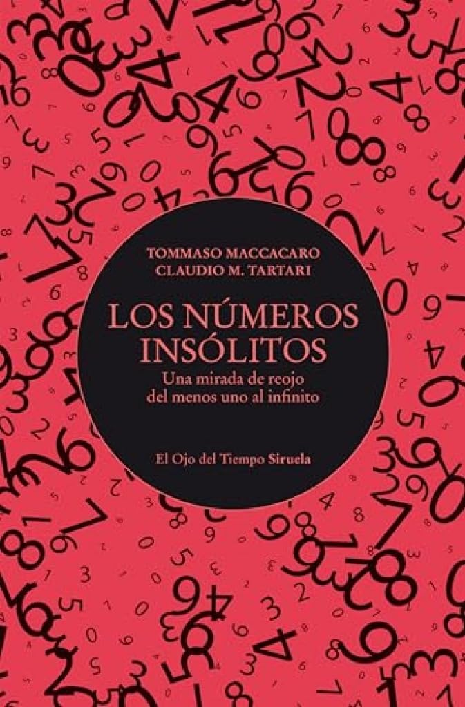 LOS NÚMEROS INSÓLITOS - Tomasso Maccacaro & Claudio M. Tartari