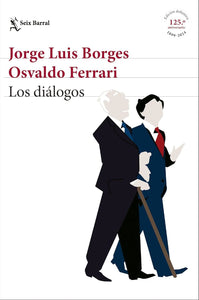 LOS DIÁLOGOS - Jorge Luis Borges / Osvaldo Ferrari