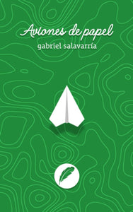 AVIONAS DE PAPEL - Gabriel Salavarría