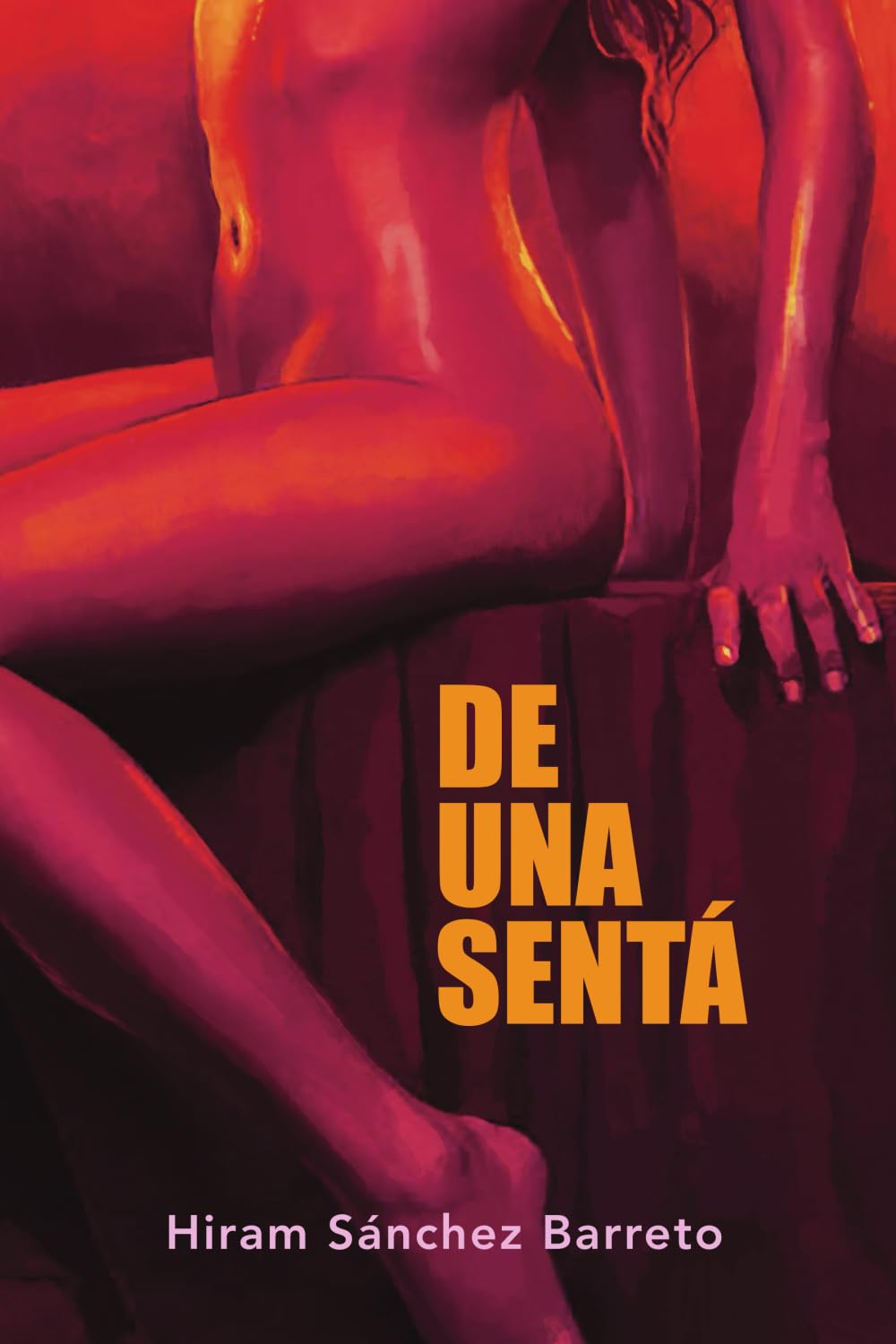 DE UNA SENTÁ - Hiram Sánchez Barreto
