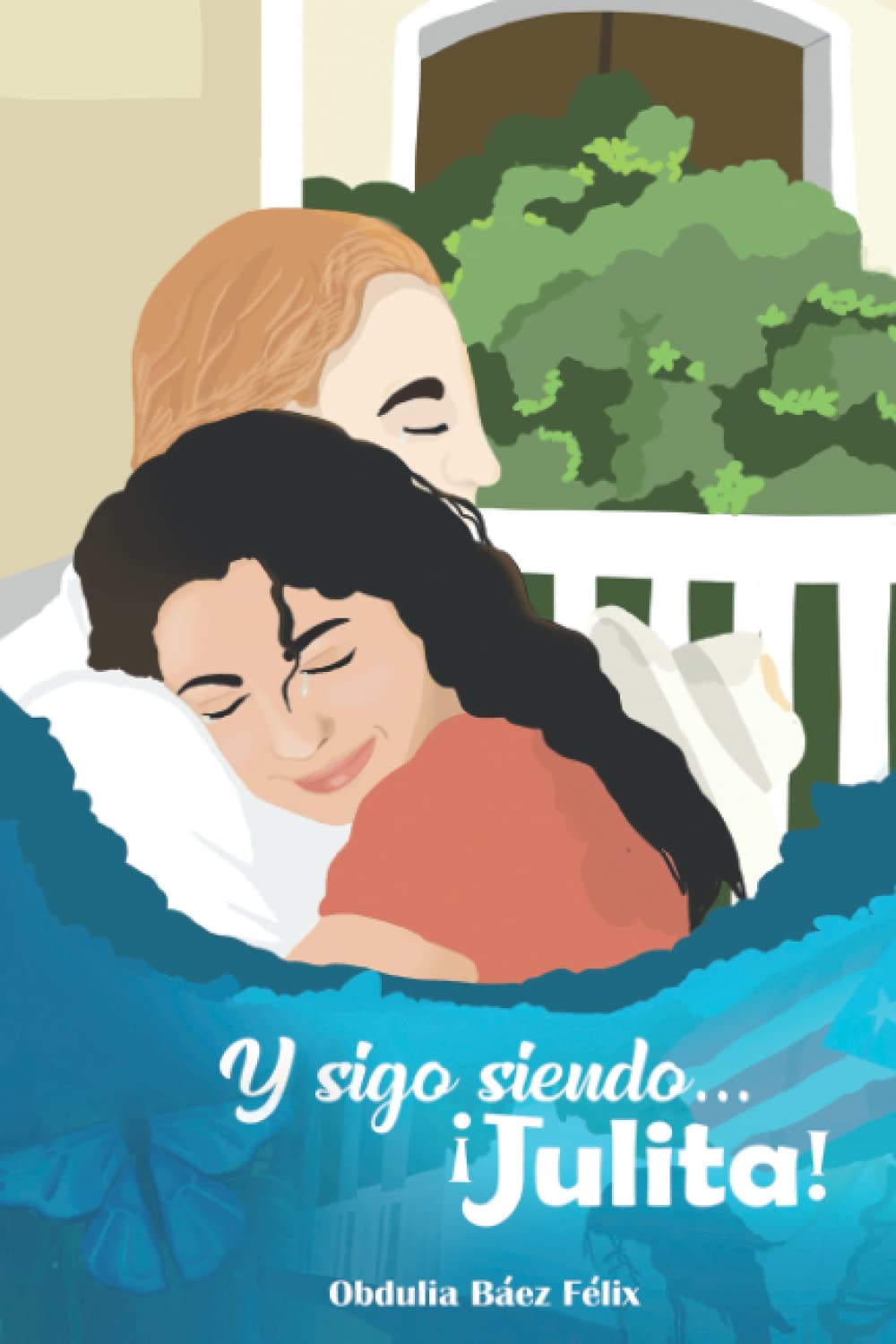 Y SIGO SIENDO... ¡JULITA! - Obdulia Báez Félix
