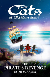 THE PIRATES REVENGE: THE CATS OF OLD SAN JUAN