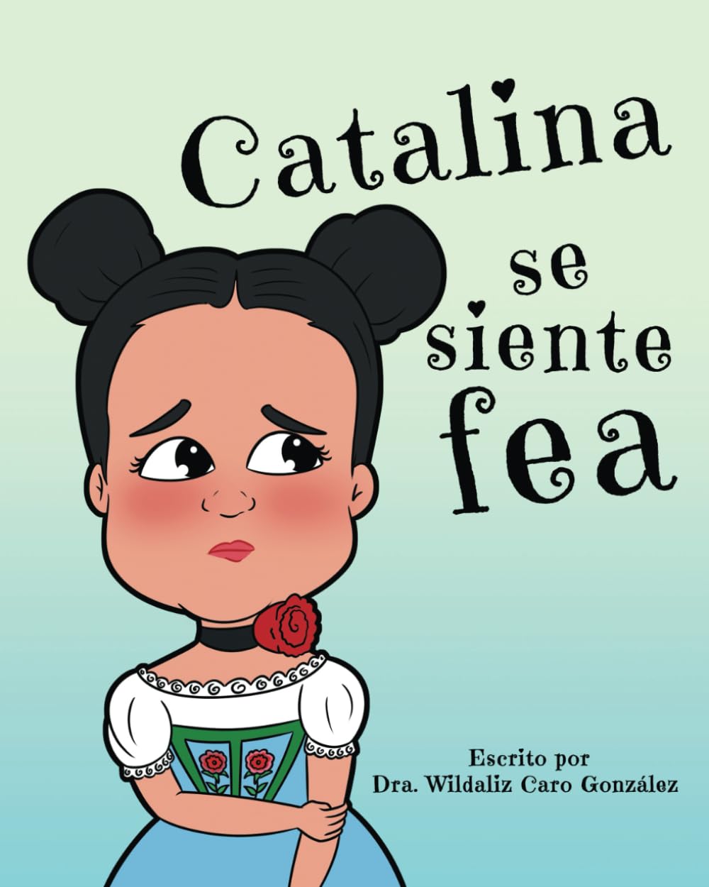 CATALINA SE SIENTE FEA - Wildaliz Caro González