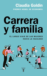 CARRERA Y FAMILIA - Claudia Goldin