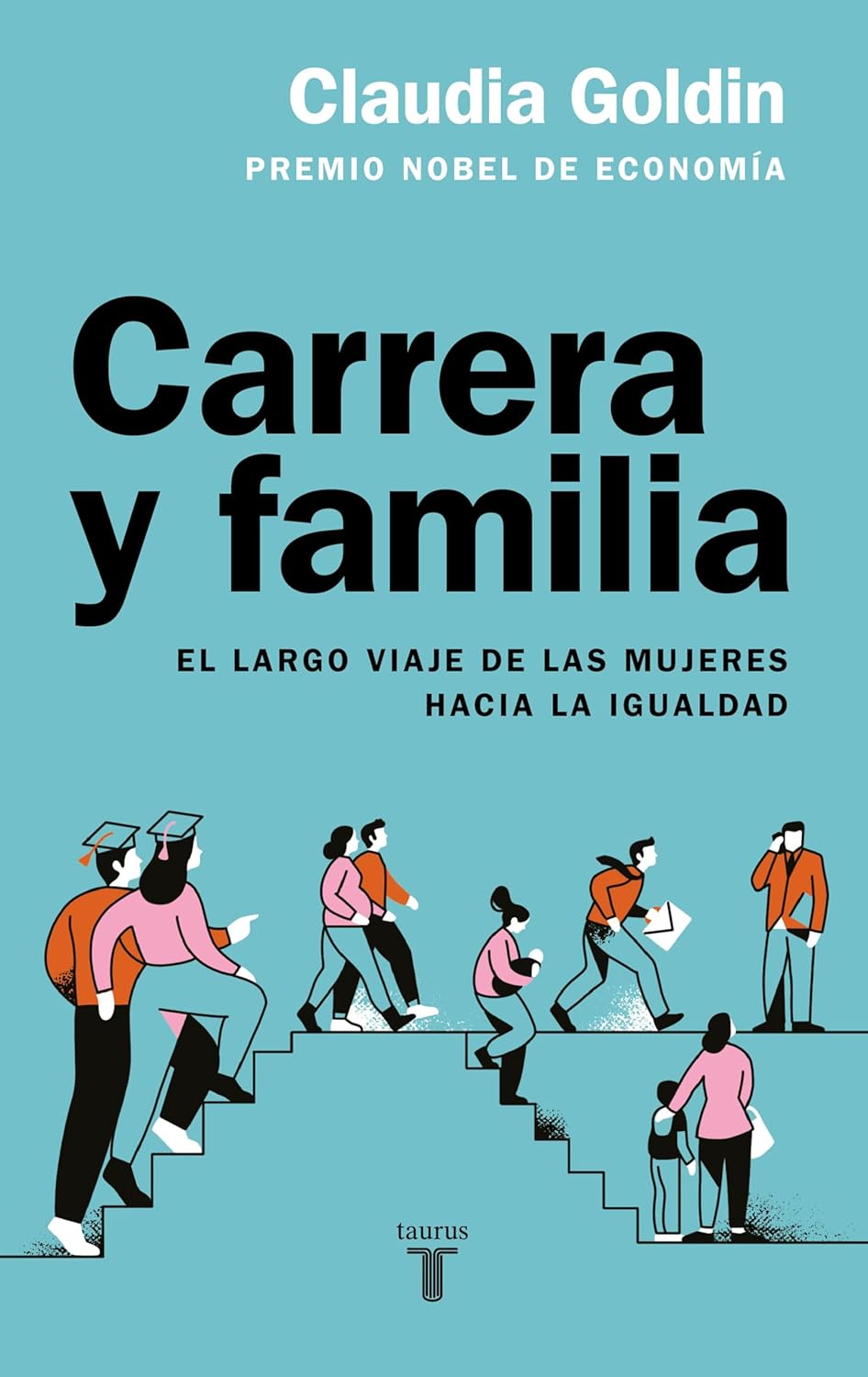 CARRERA Y FAMILIA - Claudia Goldin