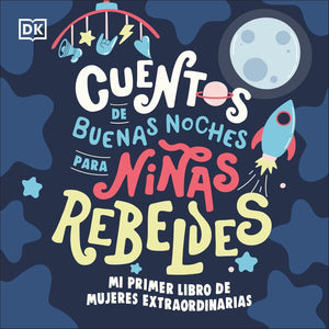 CUENTOS DE BUENAS NOCHES PARA NIÑAS REBELDES