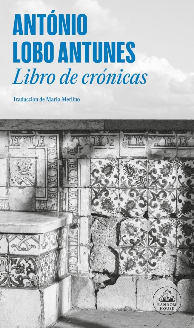 LIBRO DE CRÓNICAS - António Lobo Antunes