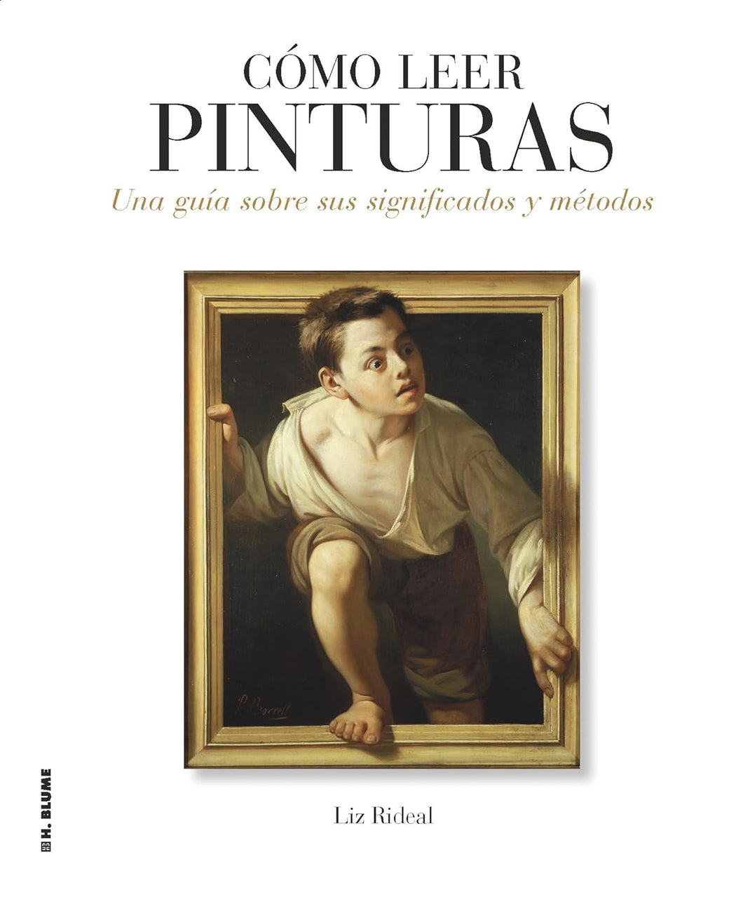 CÓMO LEER PINTURAS - Liz Rideal
