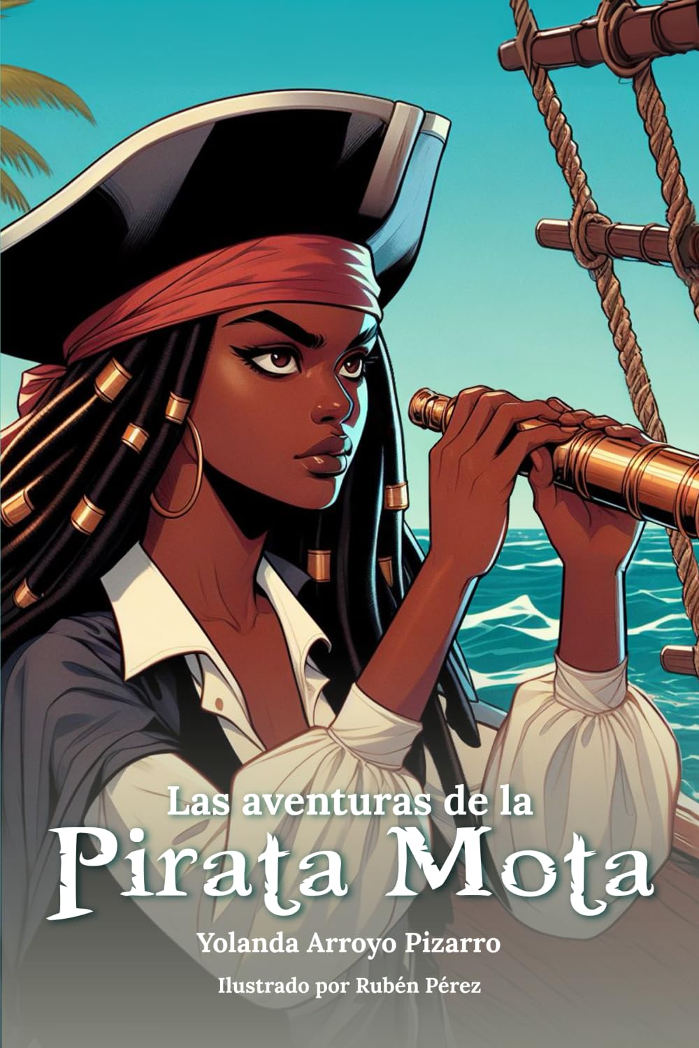 LAS AVENTURAS DE LA PIRATA MOTA - Yolanda Arroyo Pizarro