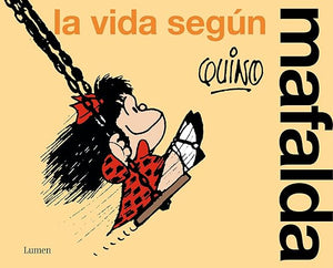 LA VIDA SEGUN MAFALDA - Quino