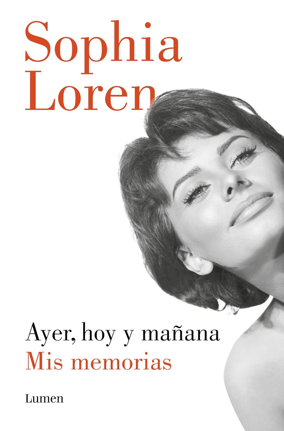 AYER, HOY Y MAÑANA, MIS MEMORIAS - Sophia Loren
