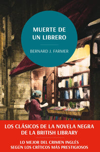 MUERTE DE UN LIBRERO - Bernard J. Farmer