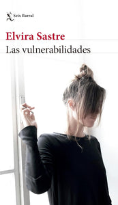 LAS VULNERABILIDADES - Elvira Sastre