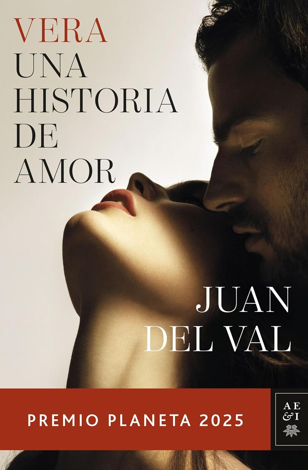VERA, UNA HISTORIA DE AMOR PREMIO PLANETA 2025 - Juan del Val
