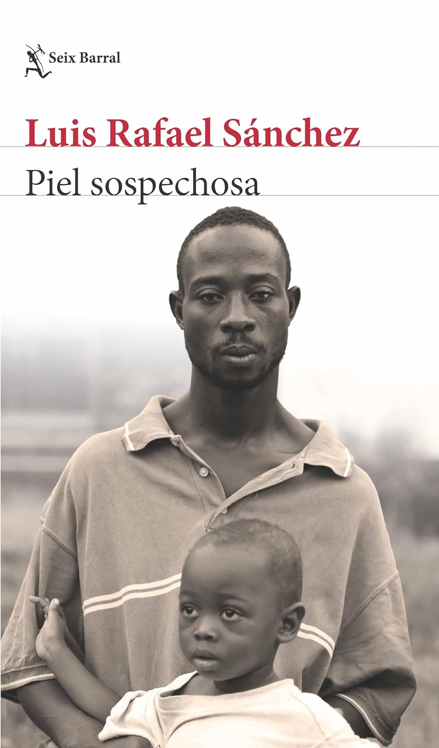 PIEL SOSPECHOSA - Luis Rafael Sánchez