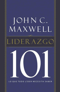 LIDERAZGO 101 - John C. Maxwell