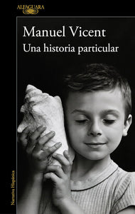 UNA HISTORIA PARTICULAR - Manuel Vicent