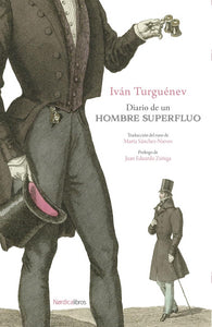 DIARIO DE UN HOMBRE SUPERFLUO - Iván Turguénev