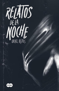 RELATOS DE LA NOCHE - Uriel Reyes