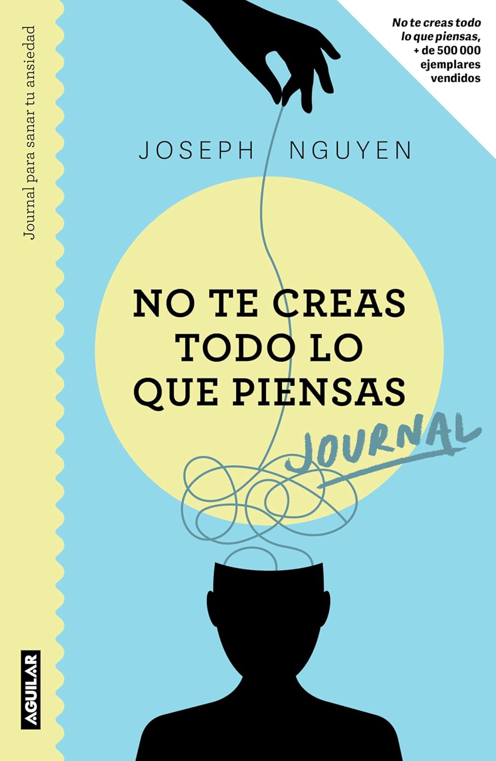 NO TE CREAS TODO LO QUE PIENSAS - Joseph Nguyen