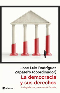 LA DEMOCRACIA Y SUS DERECHOS - Jose Luis Rodríguez Zapatero