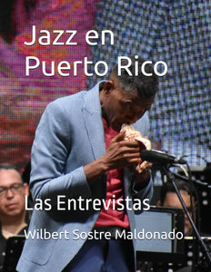 JAZZ EN PUERTO RICO - Wilbert Sostre Maldonado