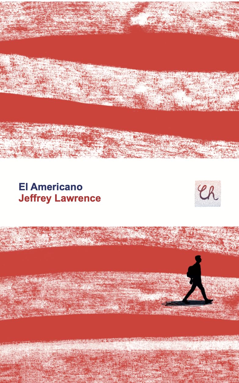 EL AMERICANO -Jeffrey Lawrence