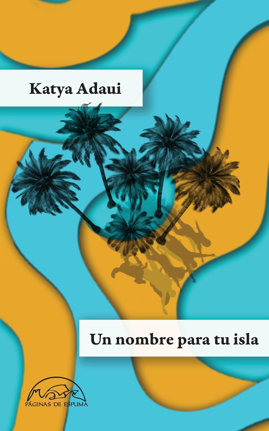 UN NOMBRE PARA TU ISLA - Katya Adaui
