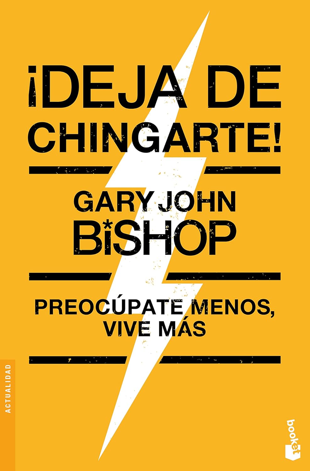 DEJA DE CHINGARTE - Gary John Bishop