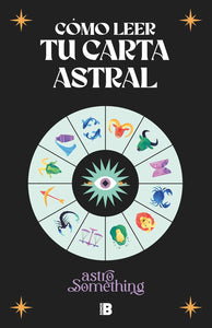 COMO LEER TU CARTA ASTRAL - Astro Something
