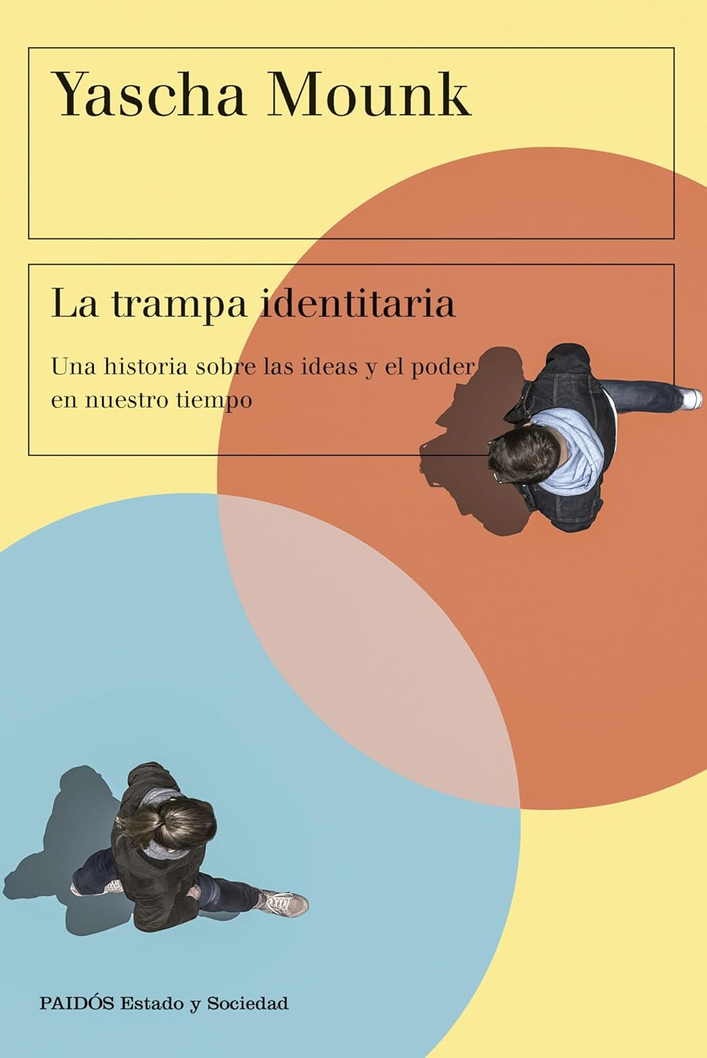 LA TRAMPA IDENTITARIA - Yascha Mounk