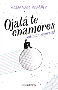 OJALÁ TE ENAMORES - Alejandro Ordóñez