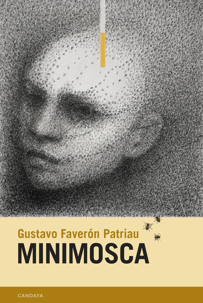MINIMOSCA - Gustavo Faverón Patriau